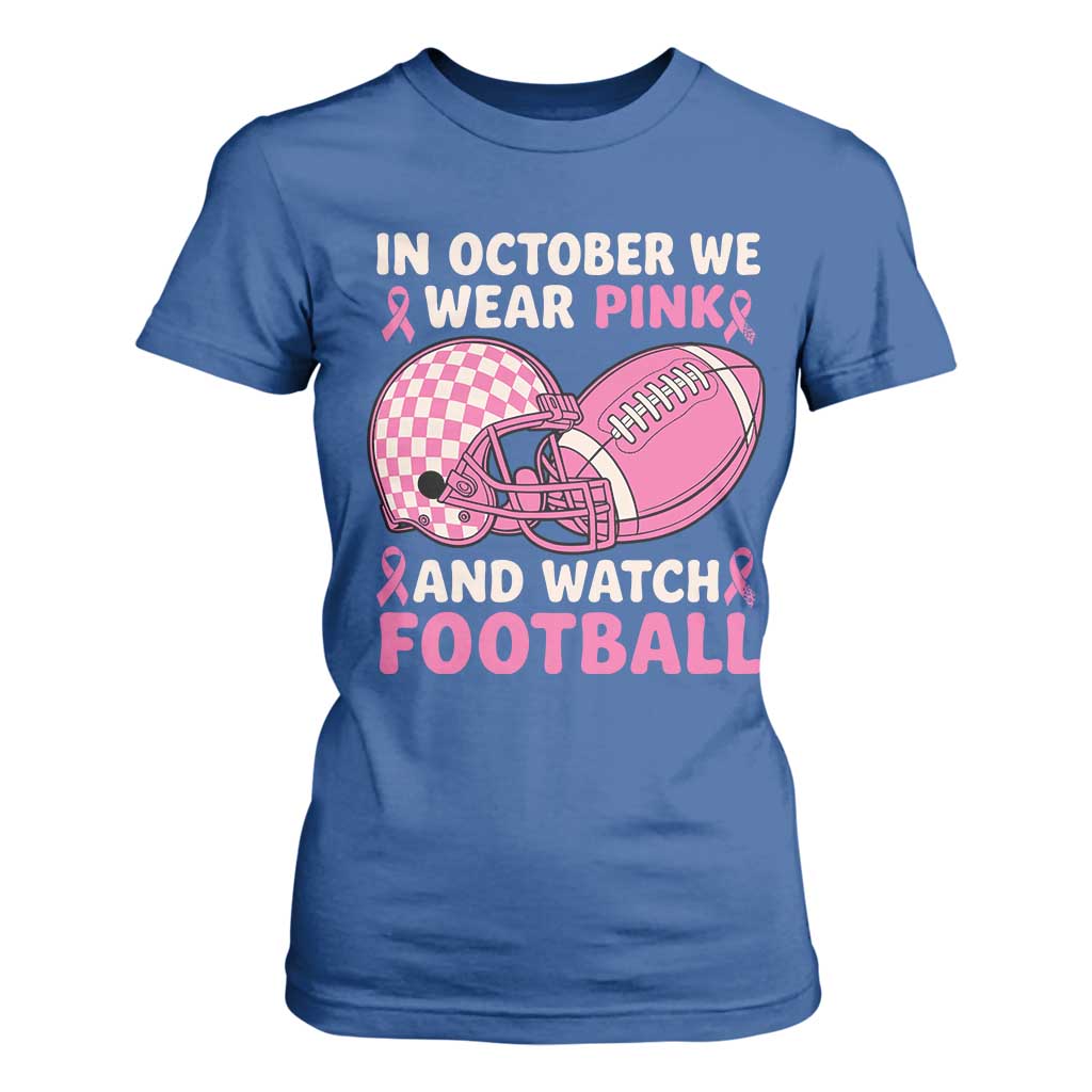 In October We Wear Pink Football Breast Cancer Awareness T Shirt For Women Pink Ribbon Checkered Game Day TS10 Royal Blue Print Your Wear