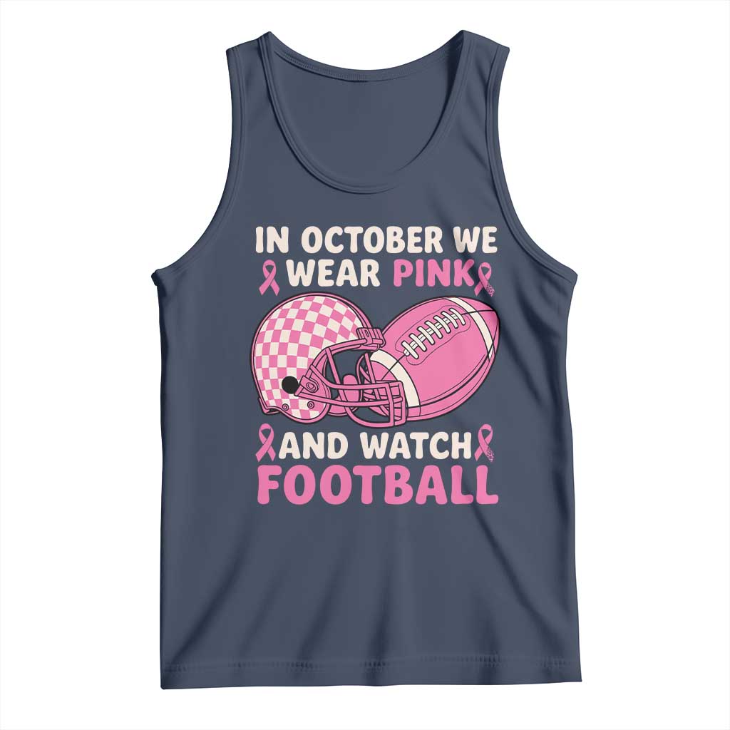In October We Wear Pink Football Breast Cancer Awareness Tank Top Pink Ribbon Checkered Game Day TS10 Navy Print Your Wear