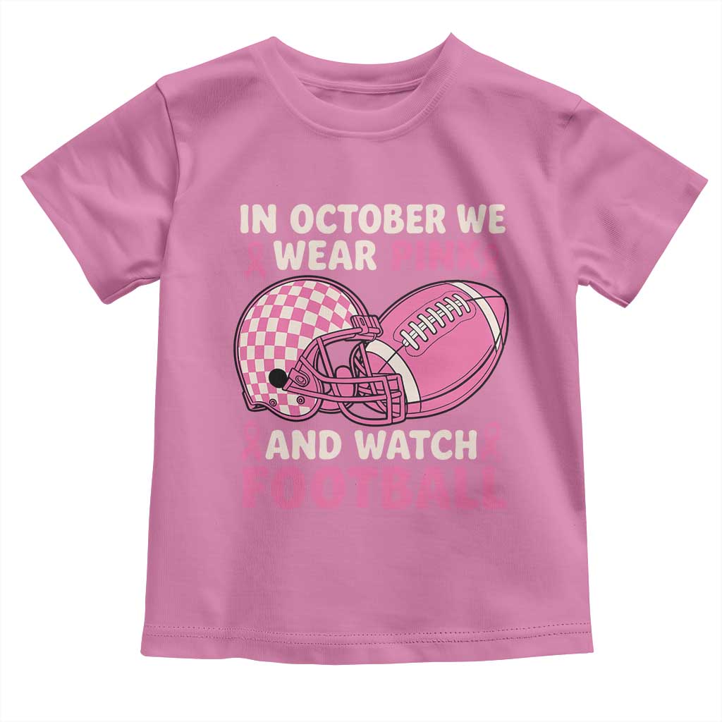 In October We Wear Pink Football Breast Cancer Awareness Toddler T Shirt Pink Ribbon Checkered Game Day TS10 Azalea Print Your Wear