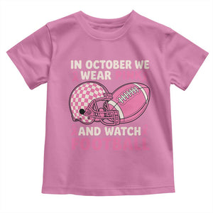 In October We Wear Pink Football Breast Cancer Awareness Toddler T Shirt Pink Ribbon Checkered Game Day TS10 Azalea Print Your Wear