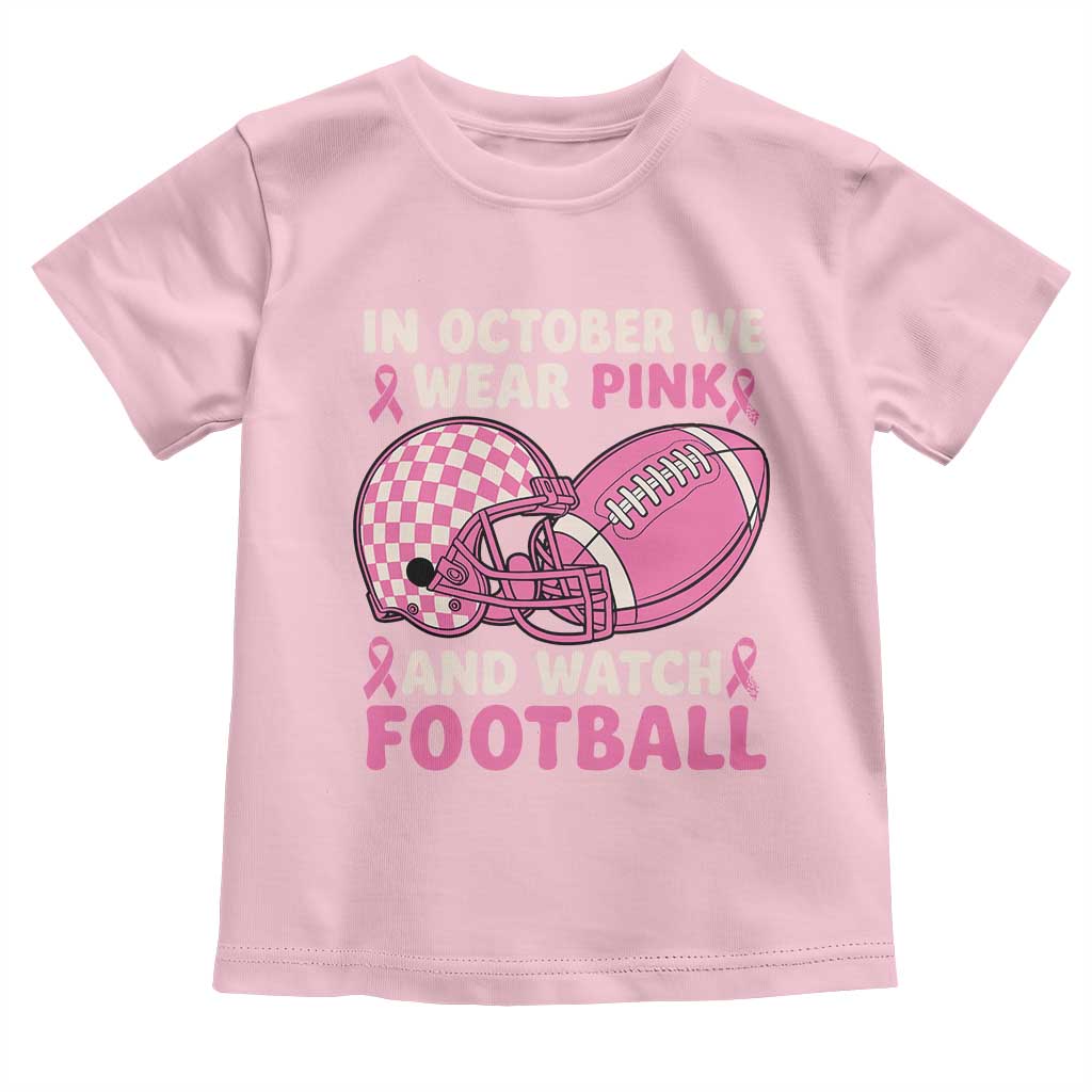 In October We Wear Pink Football Breast Cancer Awareness Toddler T Shirt Pink Ribbon Checkered Game Day TS10 Light Pink Print Your Wear