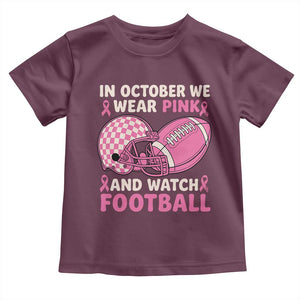 In October We Wear Pink Football Breast Cancer Awareness Toddler T Shirt Pink Ribbon Checkered Game Day TS10 Maroon Print Your Wear