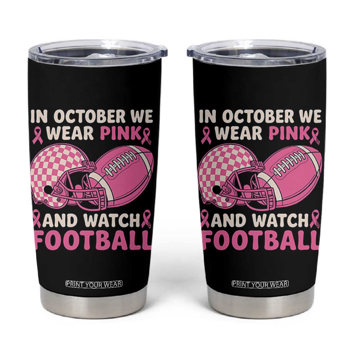 In October We Wear Pink Football Breast Cancer Awareness Tumbler Cup Pink Ribbon Checkered Game Day TS10 Black Print Your Wear