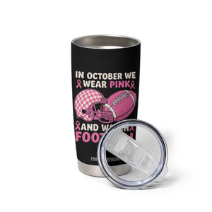 In October We Wear Pink Football Breast Cancer Awareness Tumbler Cup Pink Ribbon Checkered Game Day TS10 Print Your Wear