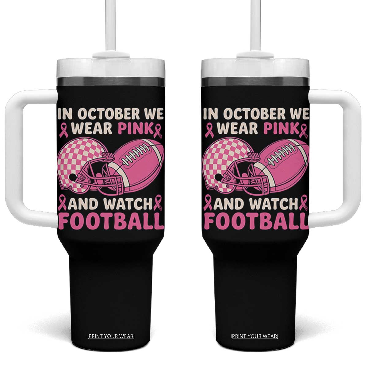 In October We Wear Pink Football Breast Cancer Awareness Tumbler With Handle Pink Ribbon Checkered Game Day TS10 One Size: 40 oz Black Print Your Wear