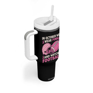 In October We Wear Pink Football Breast Cancer Awareness Tumbler With Handle Pink Ribbon Checkered Game Day TS10 Print Your Wear