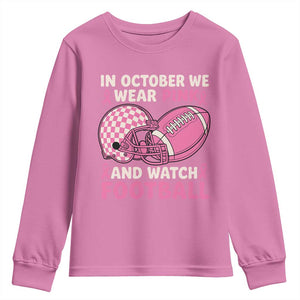 In October We Wear Pink Football Breast Cancer Awareness Youth Sweatshirt Pink Ribbon Checkered Game Day TS10 Azalea Print Your Wear