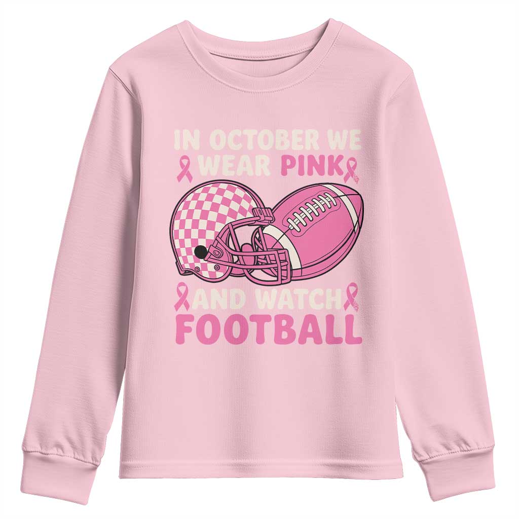 In October We Wear Pink Football Breast Cancer Awareness Youth Sweatshirt Pink Ribbon Checkered Game Day TS10 Light Pink Print Your Wear