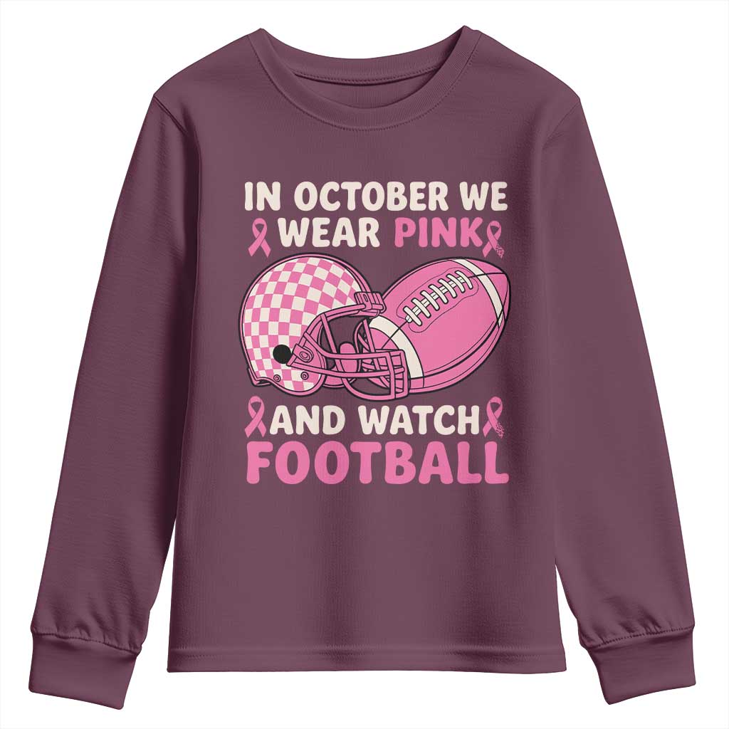 In October We Wear Pink Football Breast Cancer Awareness Youth Sweatshirt Pink Ribbon Checkered Game Day TS10 Maroon Print Your Wear