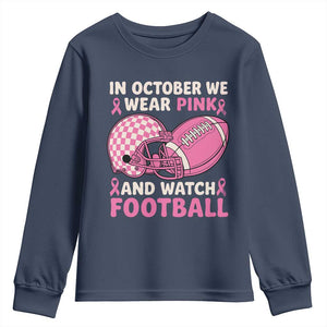 In October We Wear Pink Football Breast Cancer Awareness Youth Sweatshirt Pink Ribbon Checkered Game Day TS10 Navy Print Your Wear