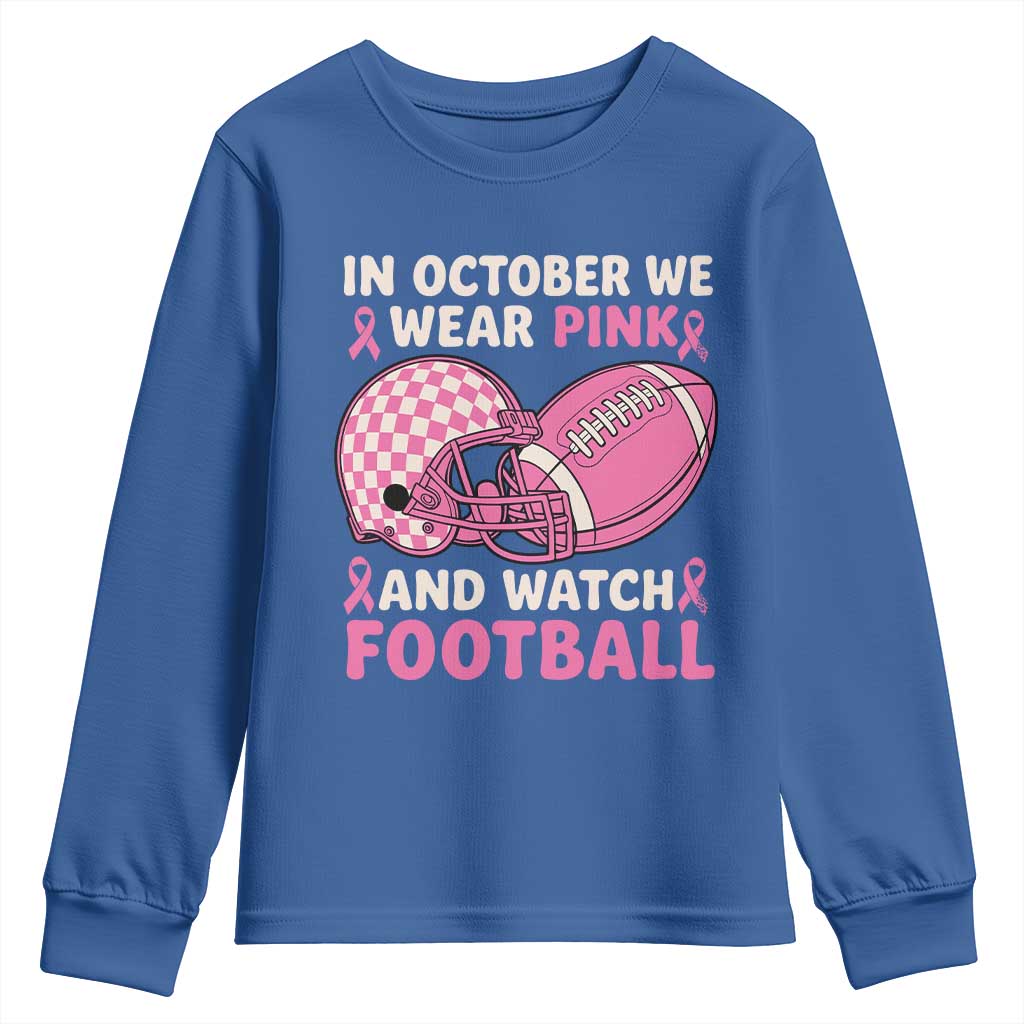 In October We Wear Pink Football Breast Cancer Awareness Youth Sweatshirt Pink Ribbon Checkered Game Day TS10 Royal Blue Print Your Wear