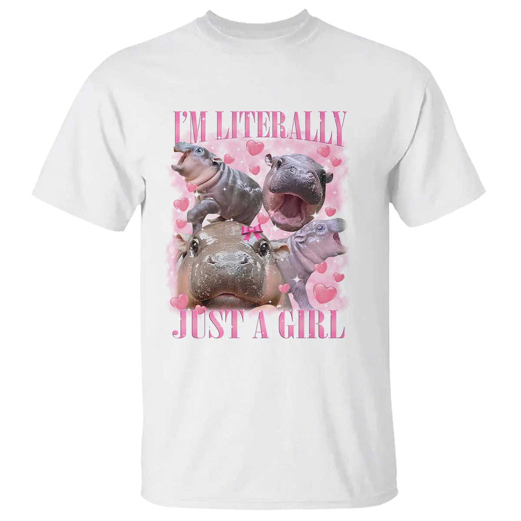 Funny Moo-Deng Baby Pygmy Hippo T Shirt Funny I'm Literally Just a Girl Cute Zoo For Family TS10 White Print Your Wear