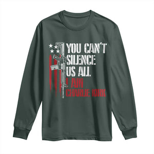 Charlie Kirk Long Sleeve Shirt You Cant Silence Us All USA Flag TS10 Dark Forest Green Print Your Wear