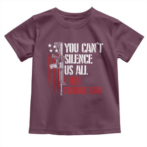 Charlie Kirk Toddler T Shirt You Cant Silence Us All USA Flag TS10 Maroon Print Your Wear
