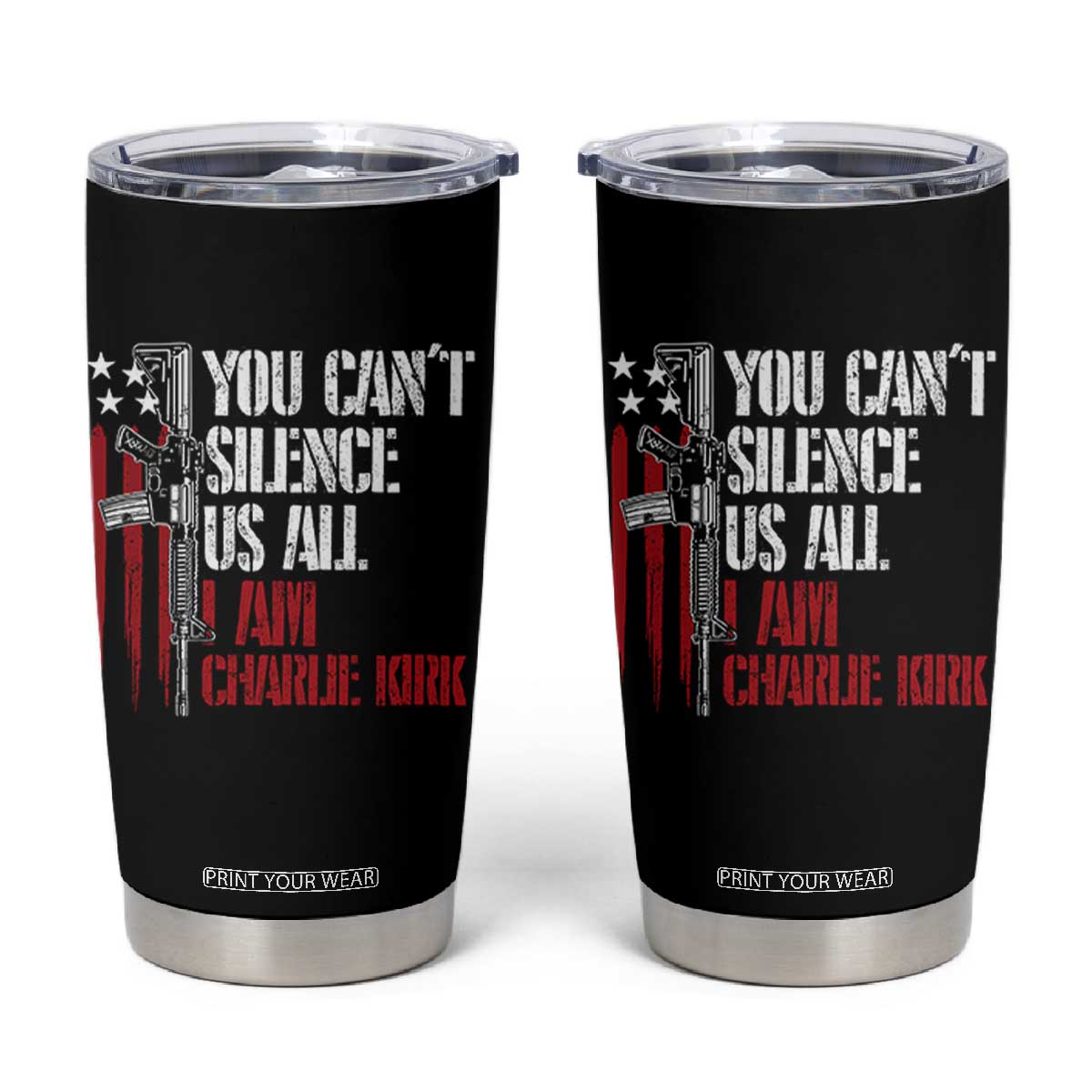 Charlie Kirk Tumbler Cup You Cant Silence Us All USA Flag TS10 Black Print Your Wear