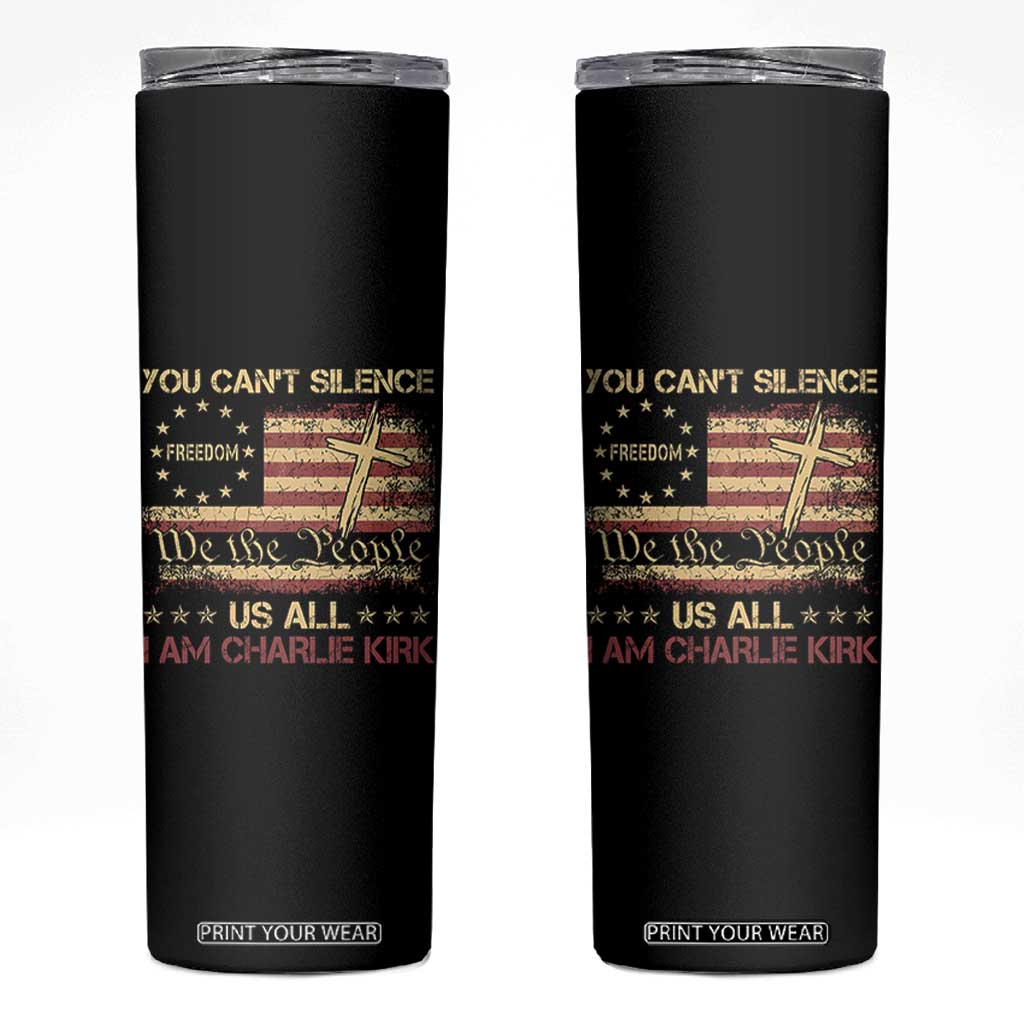Charlie Kirk Skinny Tumbler You Cant Silence Us All Retro American Flag Cross TS10 Black Print Your Wear