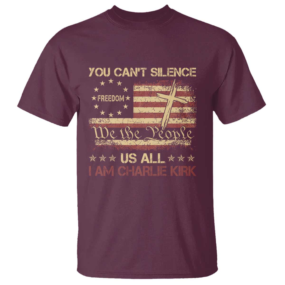 Charlie Kirk T Shirt You Cant Silence Us All Retro American Flag Cross TS10 Maroon Print Your Wear