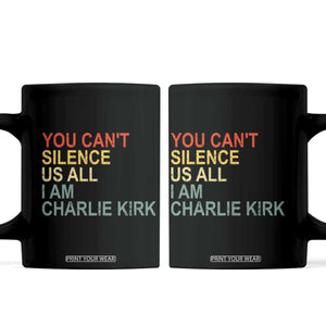 Charlie Kirk Coffee Mug Retro You Cant Silence Us All TS10 Black Print Your Wear