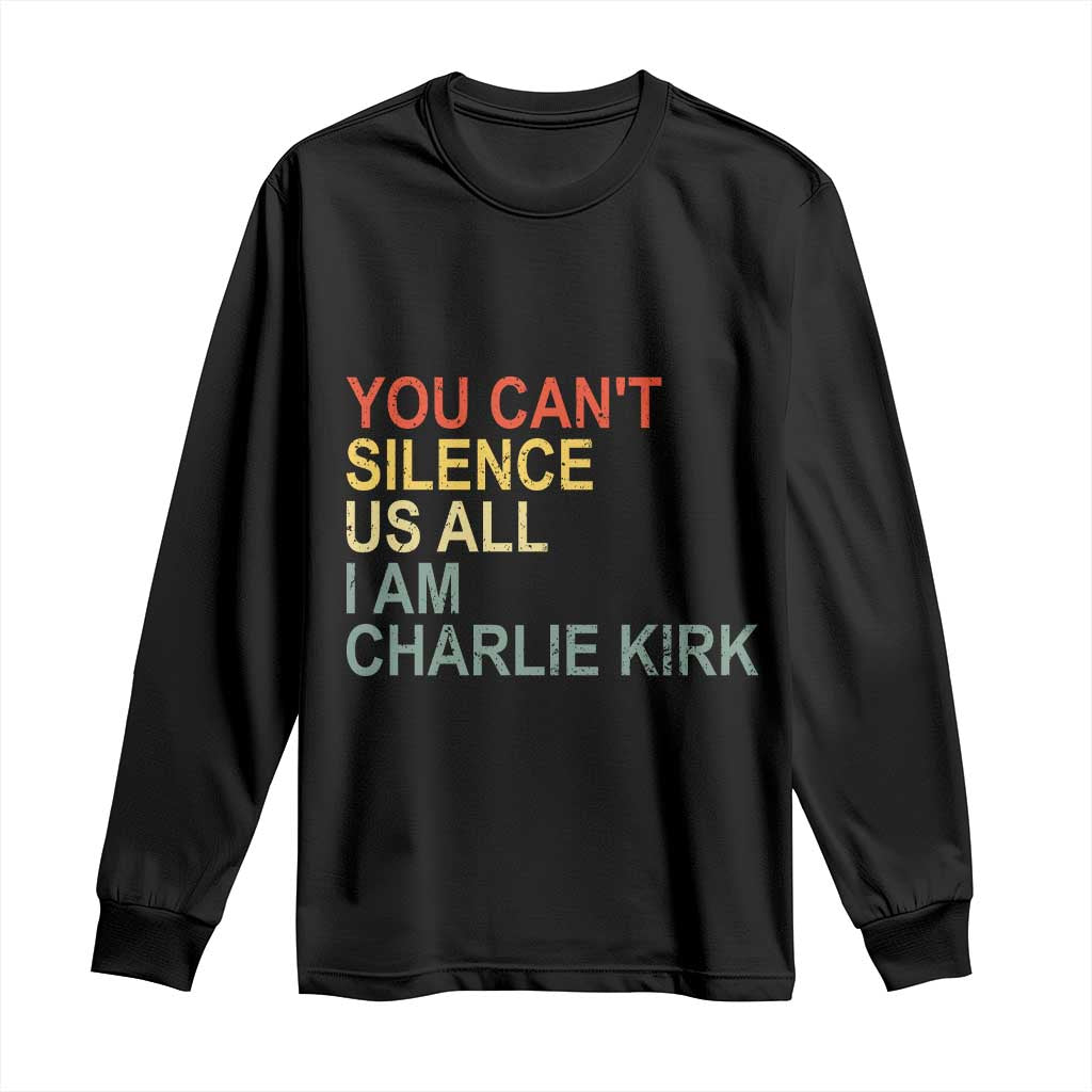 Charlie Kirk Long Sleeve Shirt Retro You Cant Silence Us All TS10 Black Print Your Wear