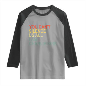 Charlie Kirk Raglan Shirt Retro You Cant Silence Us All TS10 Sport Gray Black Print Your Wear
