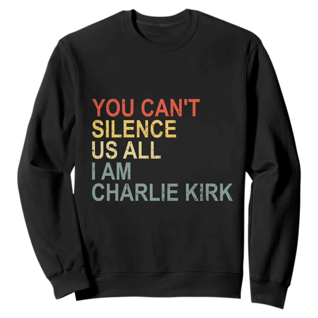 Charlie Kirk Sweatshirt Retro You Cant Silence Us All TS10 Black Print Your Wear