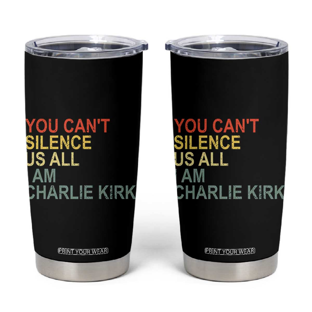 Charlie Kirk Tumbler Cup Retro You Cant Silence Us All TS10 Black Print Your Wear