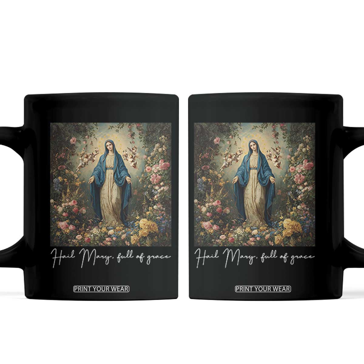 Marian Catholic Coffee Mug Hail Mary Full Of Grace Blessed Virgin Mary Floral TS10 Black Print Your Wear
