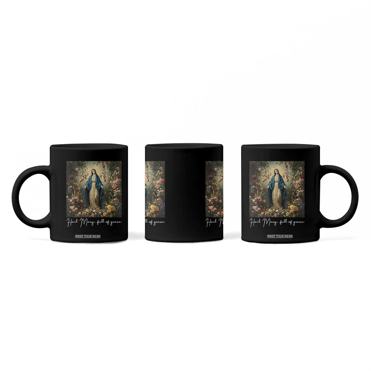 Marian Catholic Coffee Mug Hail Mary Full Of Grace Blessed Virgin Mary Floral TS10 Print Your Wear