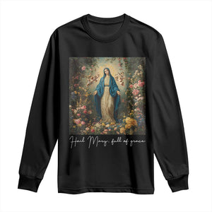 Marian Catholic Long Sleeve Shirt Hail Mary Full Of Grace Blessed Virgin Mary Floral TS10 Black Print Your Wear