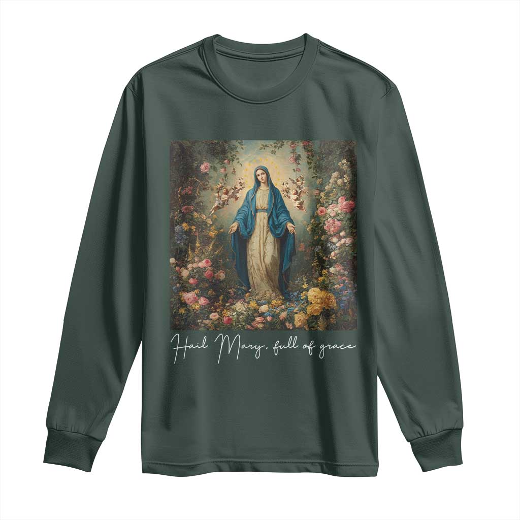 Marian Catholic Long Sleeve Shirt Hail Mary Full Of Grace Blessed Virgin Mary Floral TS10 Dark Forest Green Print Your Wear
