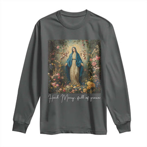 Marian Catholic Long Sleeve Shirt Hail Mary Full Of Grace Blessed Virgin Mary Floral TS10 Dark Heather Print Your Wear