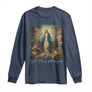 Marian Catholic Long Sleeve Shirt Hail Mary Full Of Grace Blessed Virgin Mary Floral TS10 Navy Print Your Wear