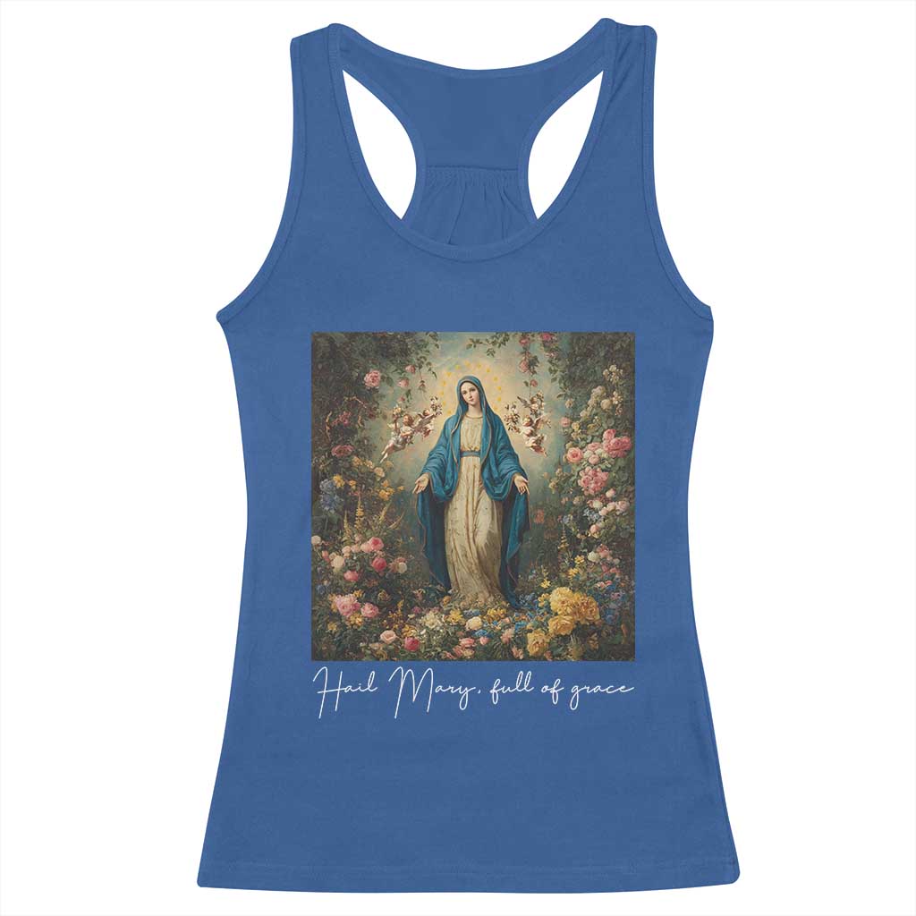 Marian Catholic Racerback Tank Top Hail Mary Full Of Grace Blessed Virgin Mary Floral TS10 Royal Blue Print Your Wear