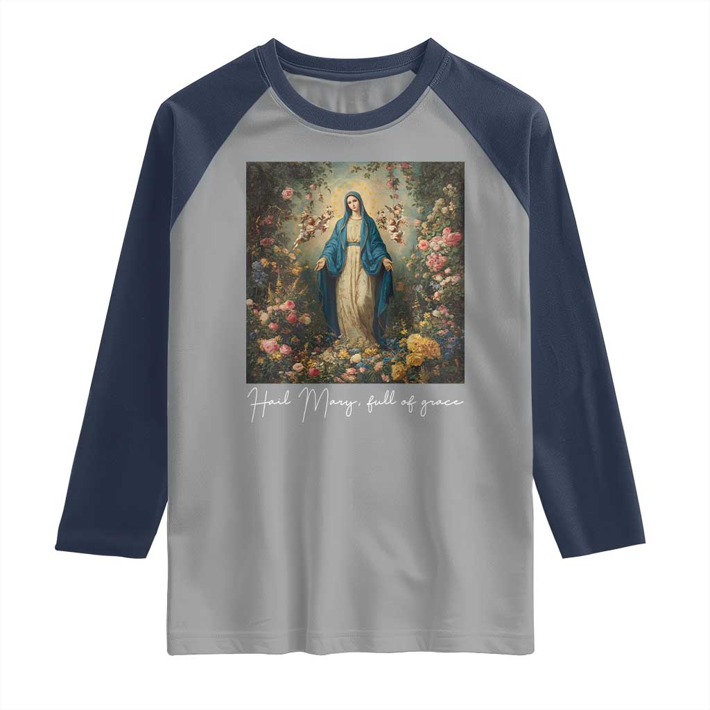 Marian Catholic Raglan Shirt Hail Mary Full Of Grace Blessed Virgin Mary Floral TS10 Sport Gray Navy Print Your Wear