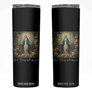 Marian Catholic Skinny Tumbler Hail Mary Full Of Grace Blessed Virgin Mary Floral TS10 Black Print Your Wear
