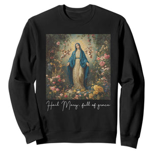 Marian Catholic Sweatshirt Hail Mary Full Of Grace Blessed Virgin Mary Floral TS10 Black Print Your Wear