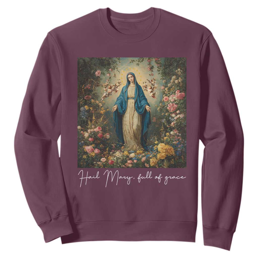 Marian Catholic Sweatshirt Hail Mary Full Of Grace Blessed Virgin Mary Floral TS10 Maroon Print Your Wear