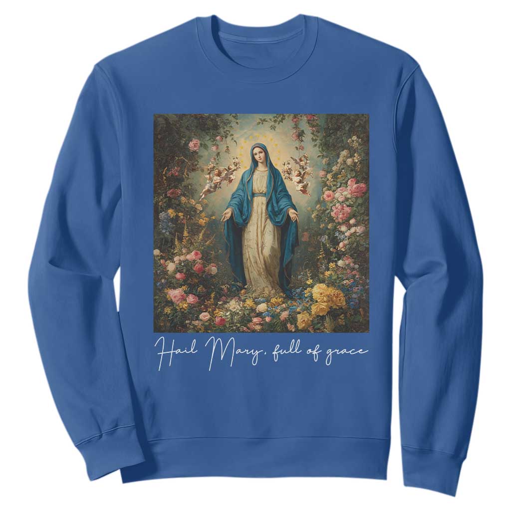 Marian Catholic Sweatshirt Hail Mary Full Of Grace Blessed Virgin Mary Floral TS10 Royal Blue Print Your Wear