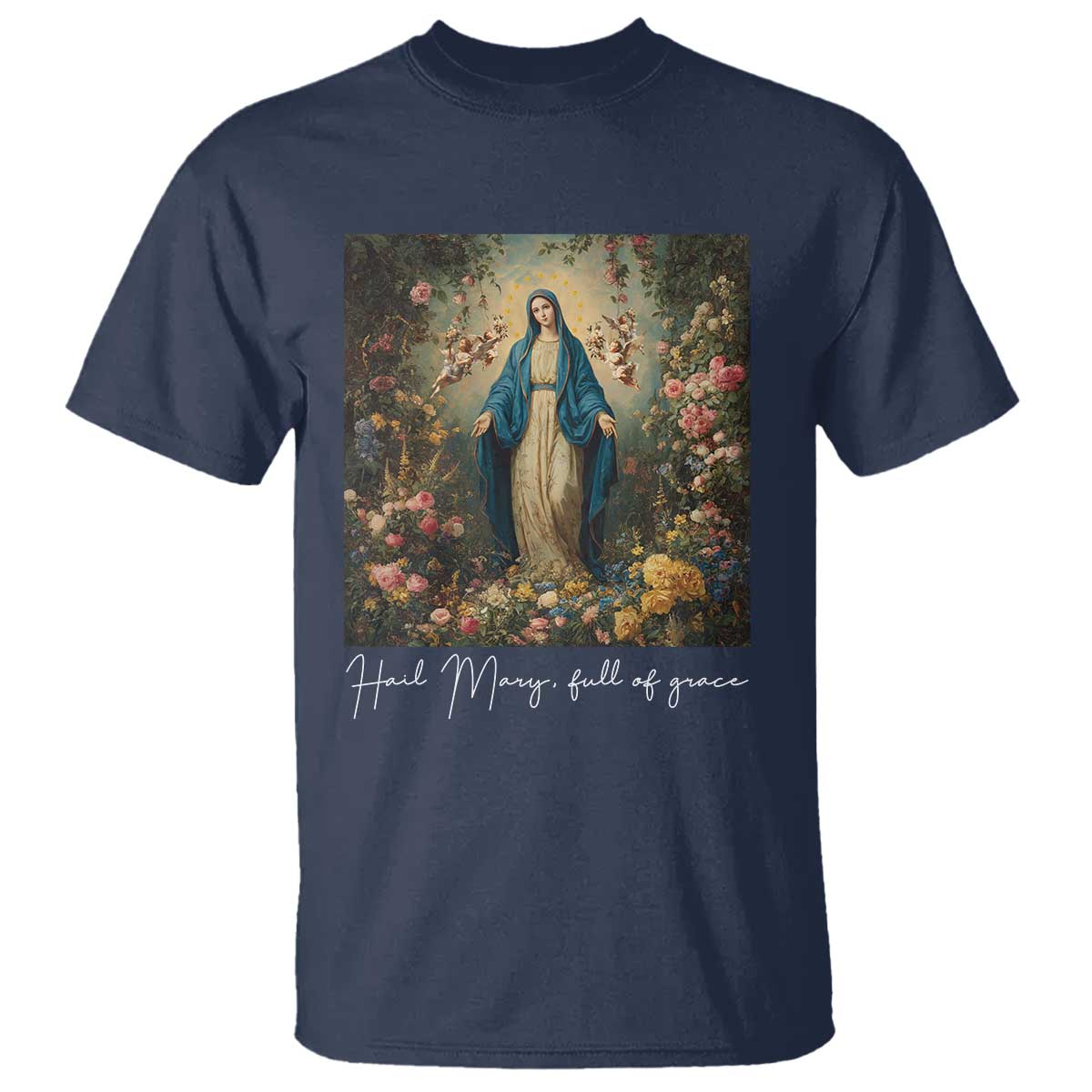 Marian Catholic T Shirt Hail Mary Full Of Grace Blessed Virgin Mary Floral TS10 Navy Print Your Wear