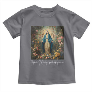 Marian Catholic Toddler T Shirt Hail Mary Full Of Grace Blessed Virgin Mary Floral TS10 Charcoal Print Your Wear