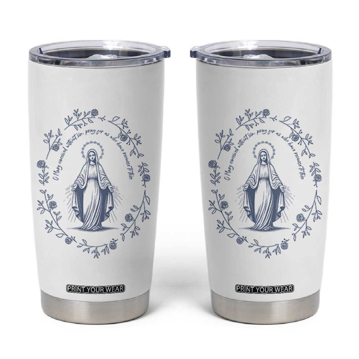 Marian Catholic Tumbler Cup Virgin Mary Catholic Floral Women Religious TS10 White Print Your Wear