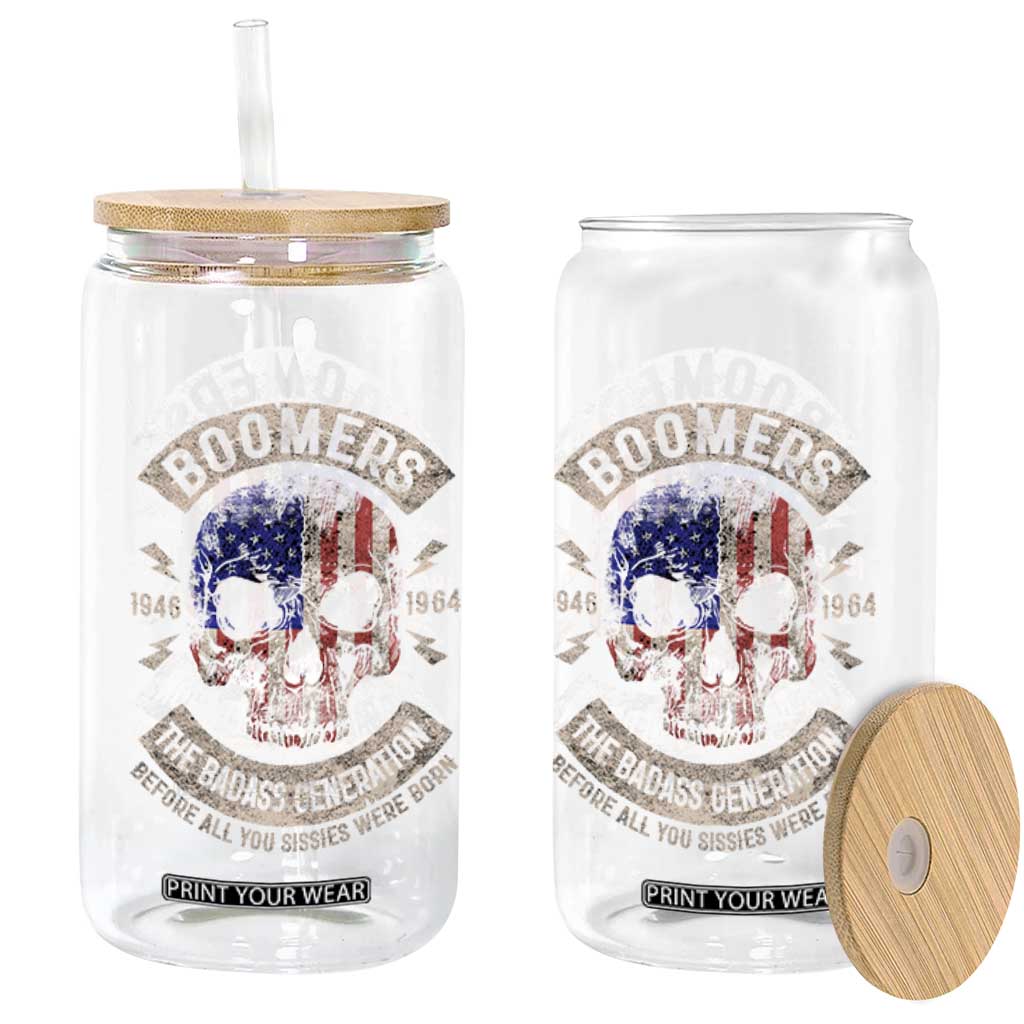 Boomers Generation Glass Can Before All You Sissie Were Born Skull USA Flag TS10 Print Your Wear