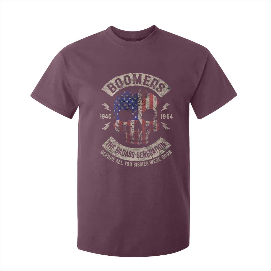 Boomers Generation T Shirt For Kid Before All You Sissie Were Born Skull USA Flag TS10 Maroon Print Your Wear