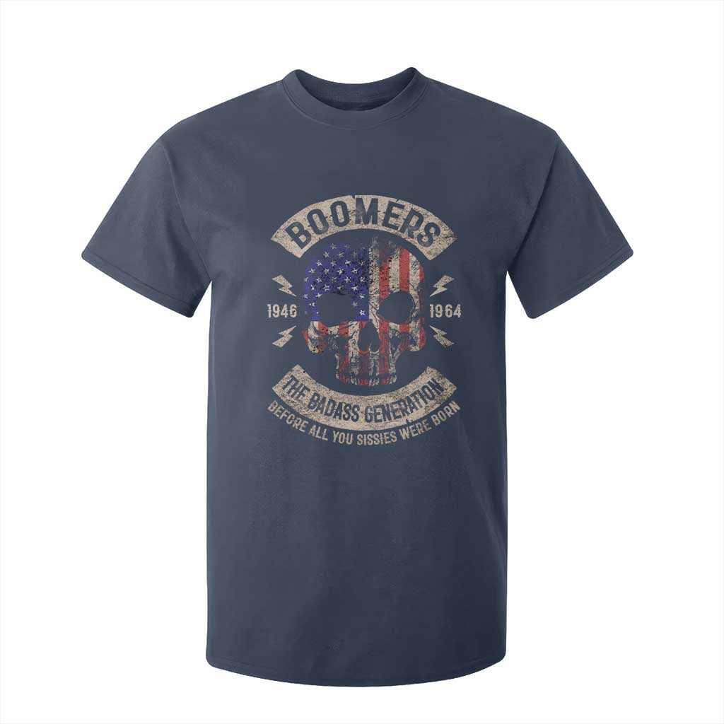 Boomers Generation T Shirt For Kid Before All You Sissie Were Born Skull USA Flag TS10 Navy Print Your Wear