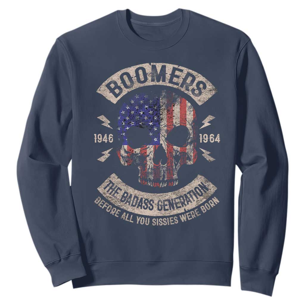 Boomers Generation Sweatshirt Before All You Sissie Were Born Skull USA Flag TS10 Navy Print Your Wear