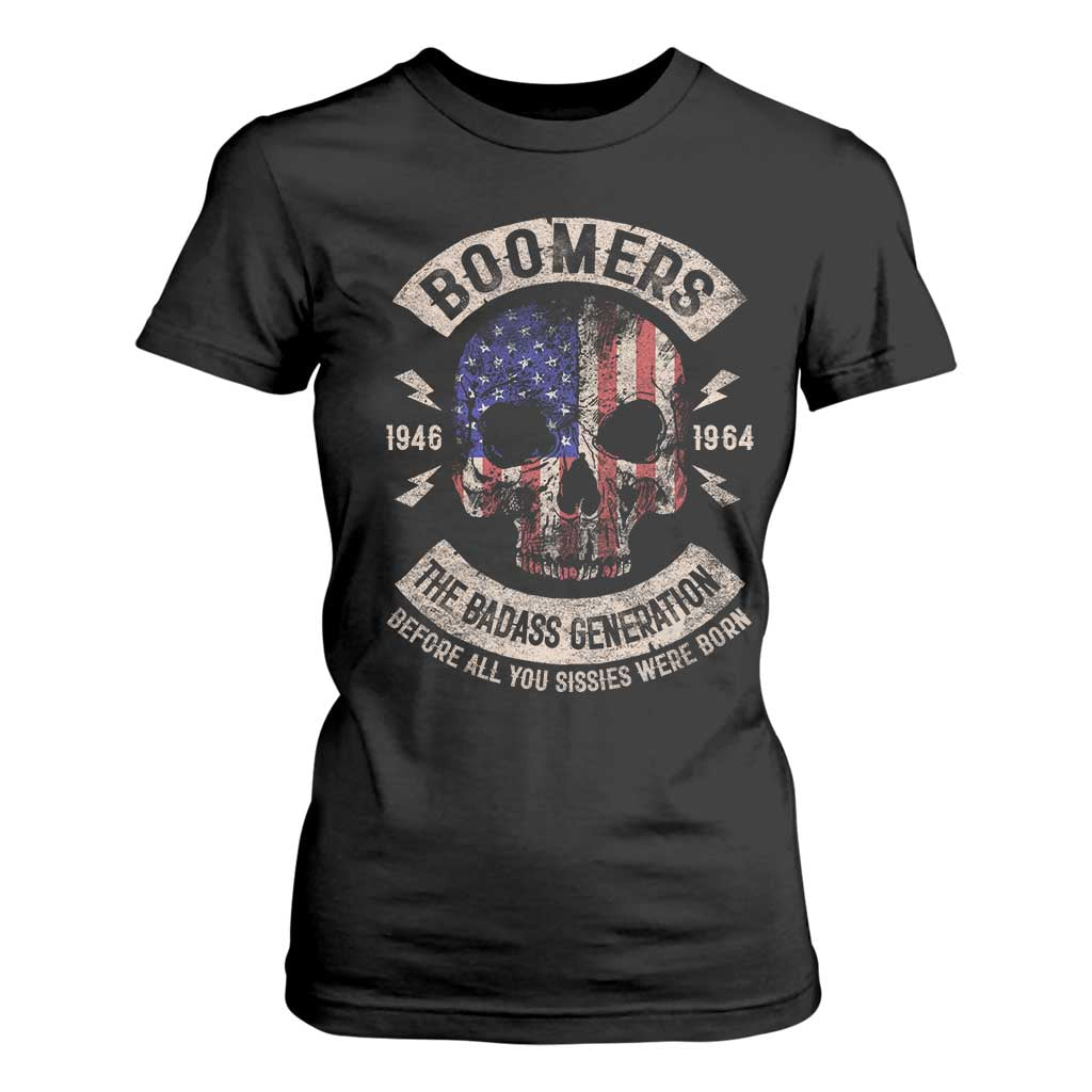 Boomers Generation T Shirt For Women Before All You Sissie Were Born Skull USA Flag TS10 Black Print Your Wear