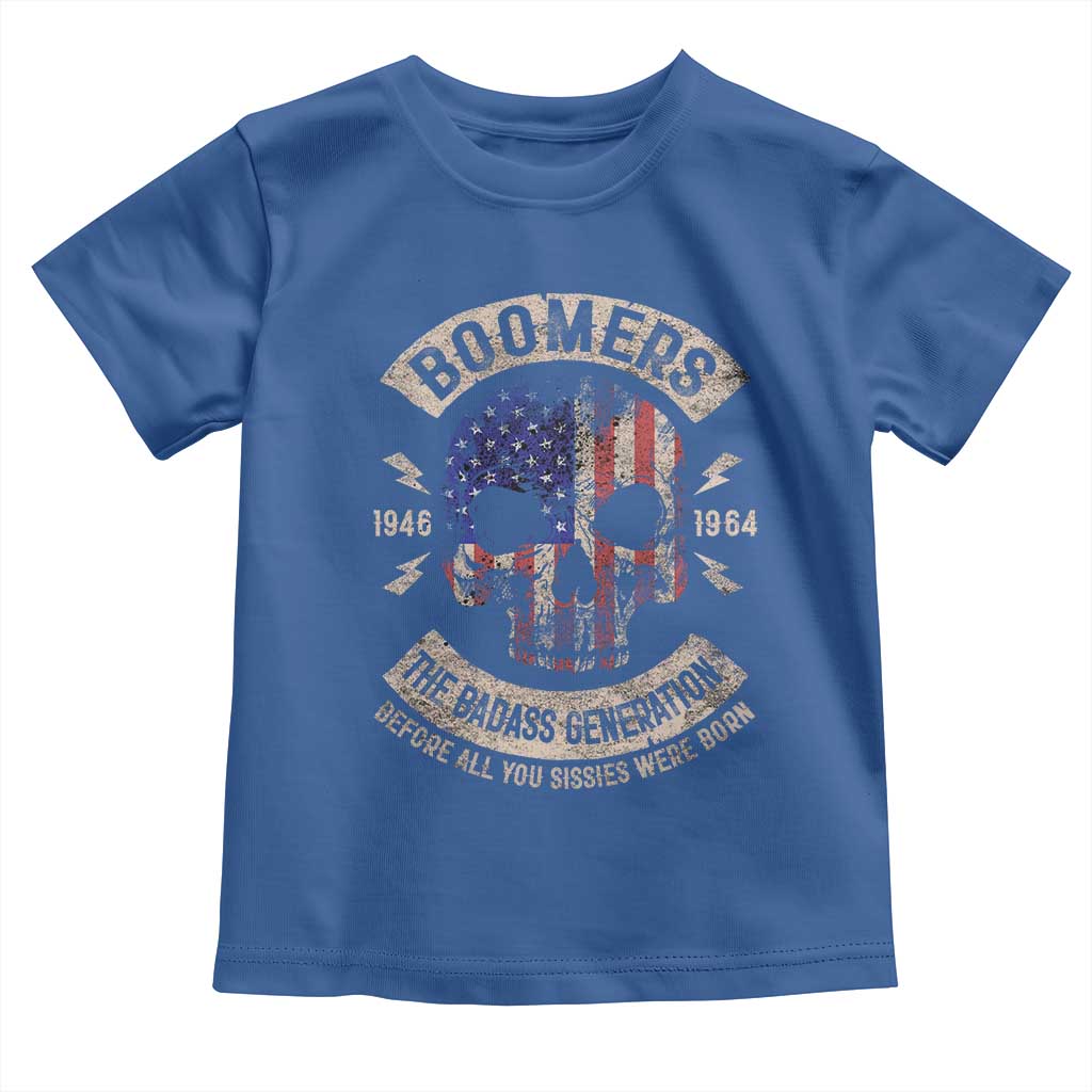 Boomers Generation Toddler T Shirt Before All You Sissie Were Born Skull USA Flag TS10 Royal Blue Print Your Wear