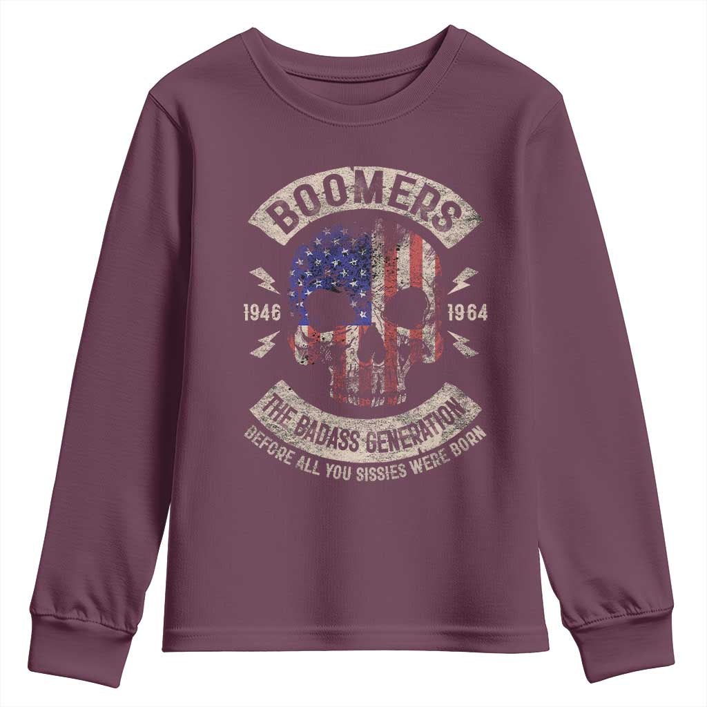 Boomers Generation Youth Sweatshirt Before All You Sissie Were Born Skull USA Flag TS10 Maroon Print Your Wear