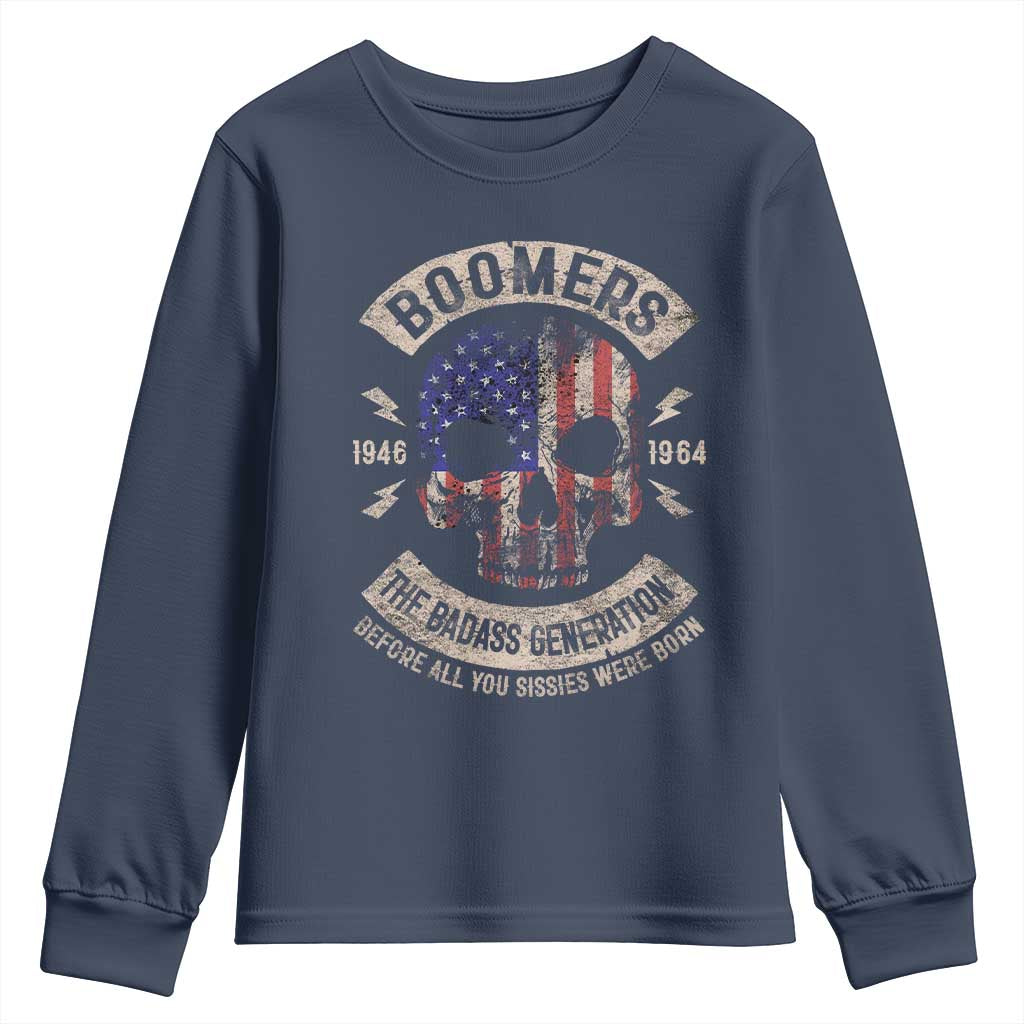Boomers Generation Youth Sweatshirt Before All You Sissie Were Born Skull USA Flag TS10 Navy Print Your Wear
