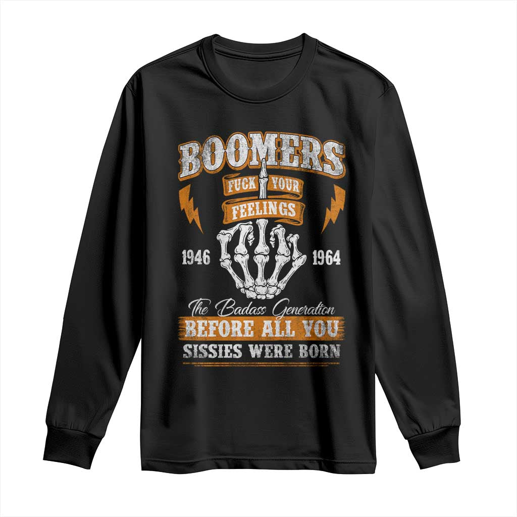 Vintage Boomers Generation Long Sleeve Shirt Before All You Sissie Were Born Skeleton Hand TS10 Black Print Your Wear